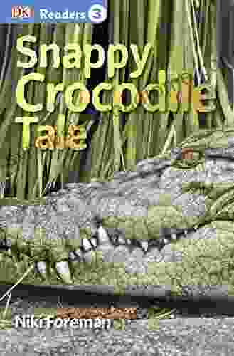 DK Readers L3: Snappy Crocodile Tale (DK Readers Level 3)