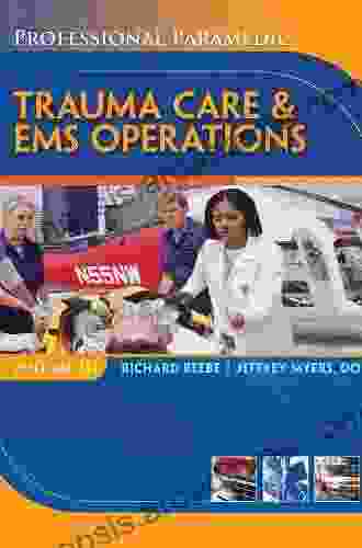 Professional Paramedic Volume III: Trauma Care EMS Operations (Professional Paramedic 3)