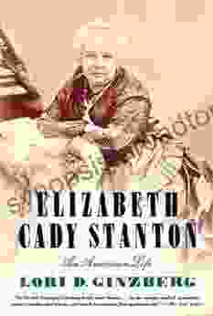 Elizabeth Cady Stanton: An American Life