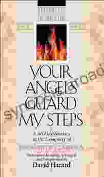 Your Angels Guard My Steps (Rekindling The Inner Fire #10): A 40 Day Journey In The Company Of Bernard Of Clairvaux