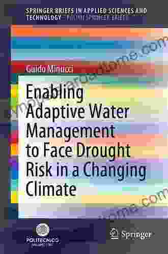 Enabling Adaptive Water Management to Face Drought Risk in a Changing Climate (SpringerBriefs in Applied Sciences and Technology)