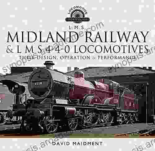 Midland Railway And L M S 4 4 0 Locomotives: Their Design Operation And Performance