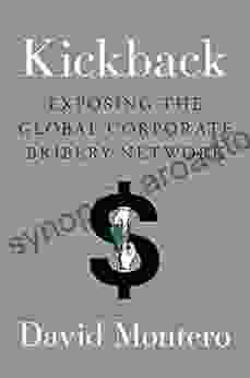 Kickback: Exposing The Global Corporate Bribery Network