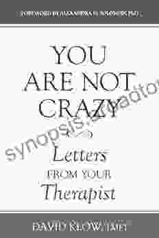 You Are Not Crazy: Letters From Your Therapist