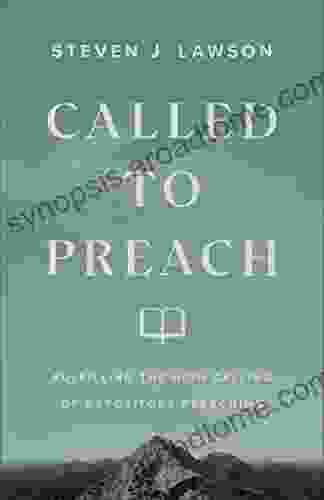 Called to Preach: Fulfilling the High Calling of Expository Preaching