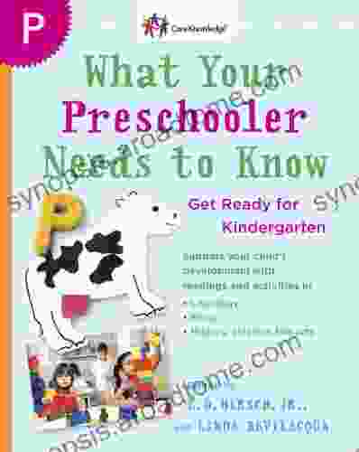 What Your Preschooler Needs To Know: Get Ready For Kindergarten (The Core Knowledge Series)