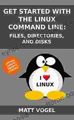 Get Started With The Linux Command Line: Files Directories And Disks