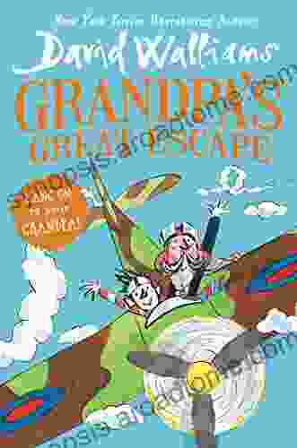 Grandpa S Great Escape David Walliams