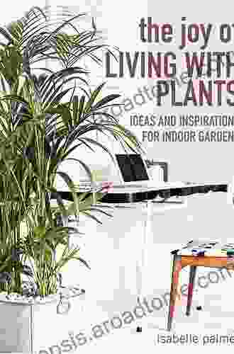 Green Home: The Joy Of Living With Plants