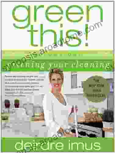 Green This Volume 1: Greening Your Cleaning