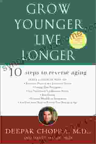 Grow Younger Live Longer: Ten Steps To Reverse Aging