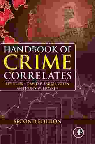 Handbook Of Crime Correlates Lee Ellis