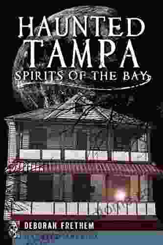 Haunted Tampa: Spirits Of The Bay (Haunted America)