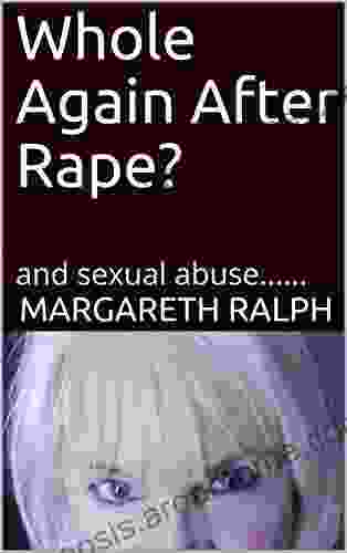 Whole Again After Rape?: And Sexual Abuse