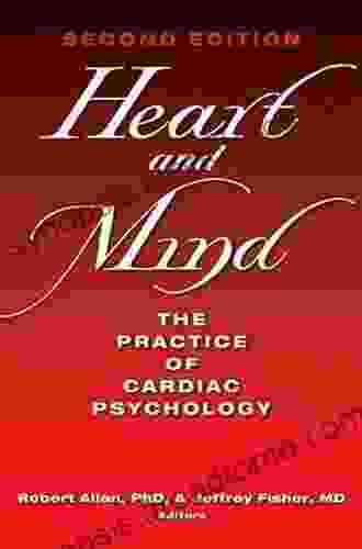 Heart And Mind: The Practice Of Cardiac Psychology