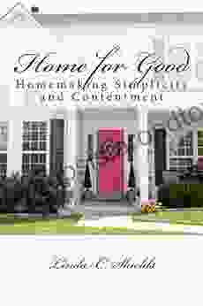 HOME For GOOD: Homemaking Simplicity And Contentment