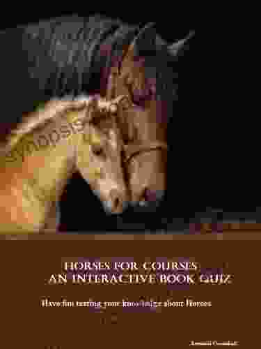 Horses For Courses An Interactive Quiz About Horses