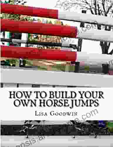 How To Build Your Own Horse Jumps