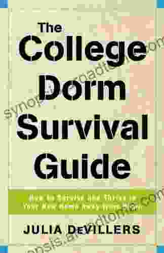 The College Dorm Survival Guide: How To Survive And Thrive In Your New Home Away From Home