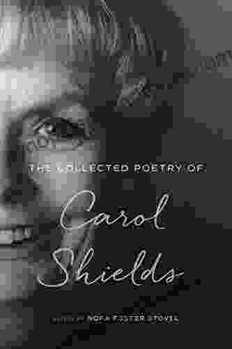 The Collected Poetry Of Carol Shields