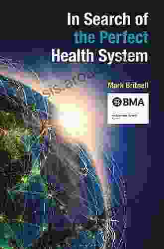 In Search Of The Perfect Health System