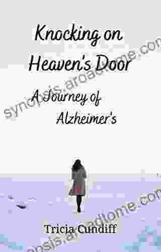 Knocking On Heaven S Door: A Journey Of Alzheimer S (Quick Reads)