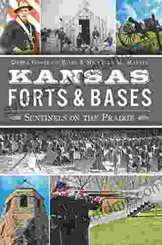 Kansas Forts Bases: Sentinels On The Prairie