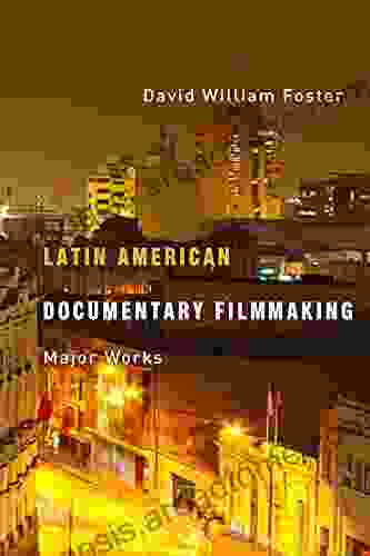 Latin American Documentary Filmmaking: Major Works