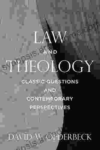 Law And Theology: Classic Questions And Contemporary Perspectives