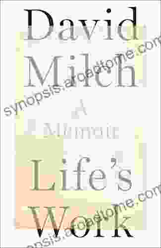 Life S Work: A Memoir David Milch