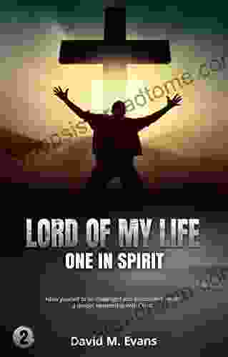 Lord Of My Life: One In Spirit