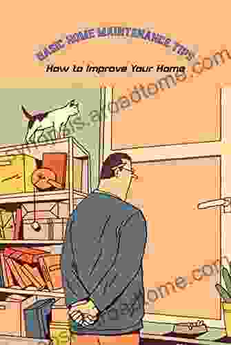 Basic Home Maintenance Tips : How To Improve Your Home