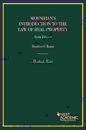 Moynihan S Introduction To The Law Of Real Property 6th (Hornbook)