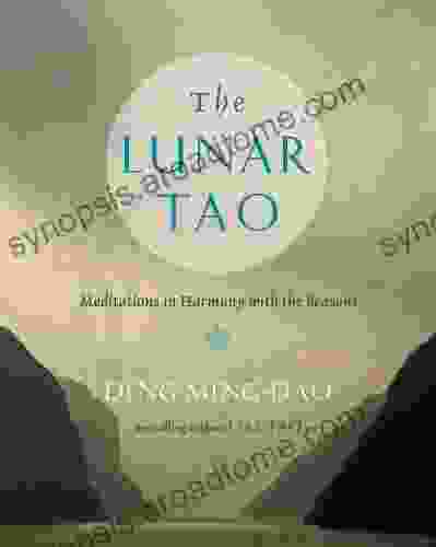 The Lunar Tao: Meditations In Harmony With The Seasons