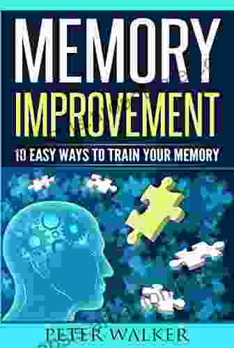 Memory Improvement: 10 Easy Ways To Train You Memory