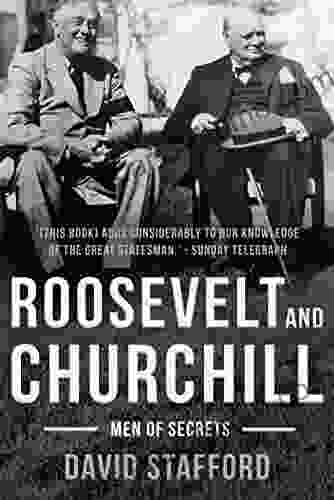 Roosevelt And Churchill: Men Of Secrets (David Stafford World War II History)