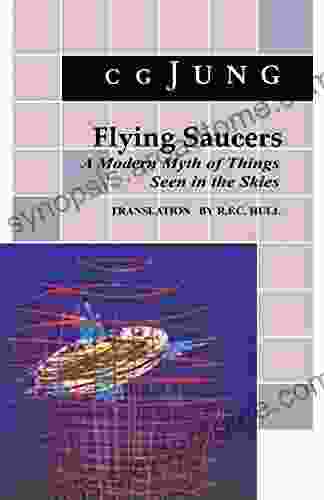 Flying Saucers: A Modern Myth Of Things Seen In The Sky (From Vols 10 And 18 Collected Works) (Jung Extracts 2)