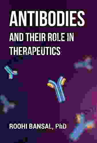 Antibodies And Their Role In Therapeutics: Monoclonal Antibodies Immunology Biotechnology