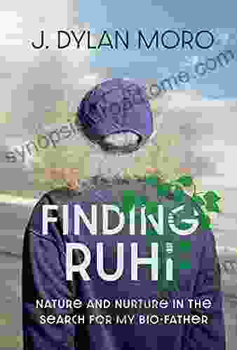 Finding Ruhi: Nature And Nurture In The Search For My Bio Father