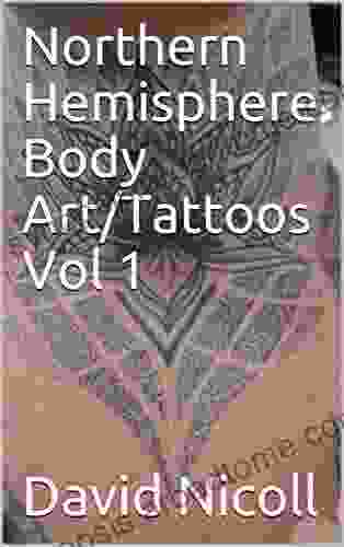 Northern Hemisphere Body Art/Tattoos Vol 1: Body Art/Tattoos From Scotland And Norway