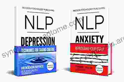 NLP: Depression Anxiety: 2 Manuscripts NLP: Depression NLP: Anxiety (Depression Anxiety Stress Social Anxiety Self Help NLP 1)