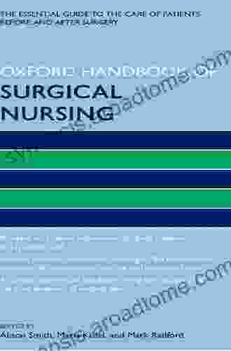 Oxford Handbook Of Surgical Nursing (Oxford Handbooks In Nursing)