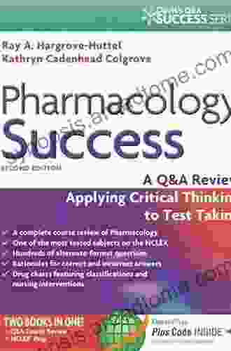 Pharmacology Success A Course Review Applying Critical Thinking To Test Taking (Davis S Success)