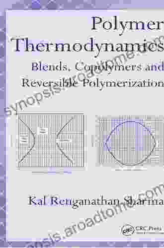 Polymer Thermodynamics: Blends Copolymers And Reversible Polymerization