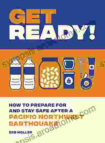 Get Ready : How To Prepare For And Stay Safe After A Pacific Northwest Earthquake