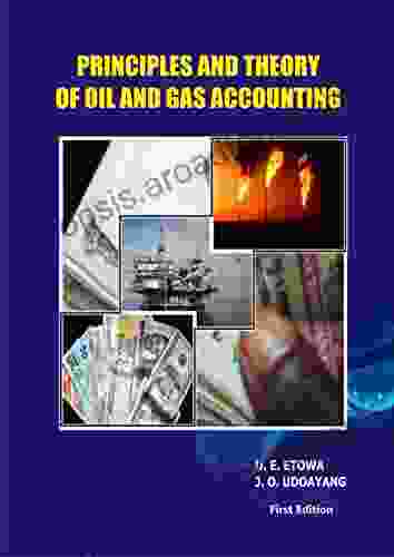 Principles And Theory Of Oil And Gas Accounting