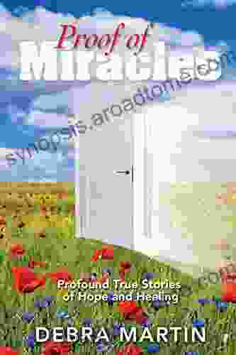 Proof of Miracles: Profound True Stories of Hope and Healing