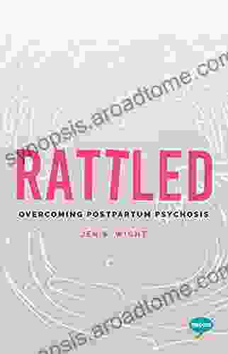 Rattled: Overcoming Postpartum Psychosis (Inspirational Series)