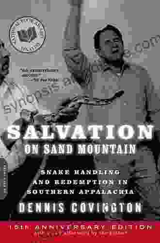 Salvation On Sand Mountain: Snake Handling And Redemption In Southern Appalachia