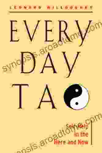 Every Day Tao: Self Help In The Here And Now